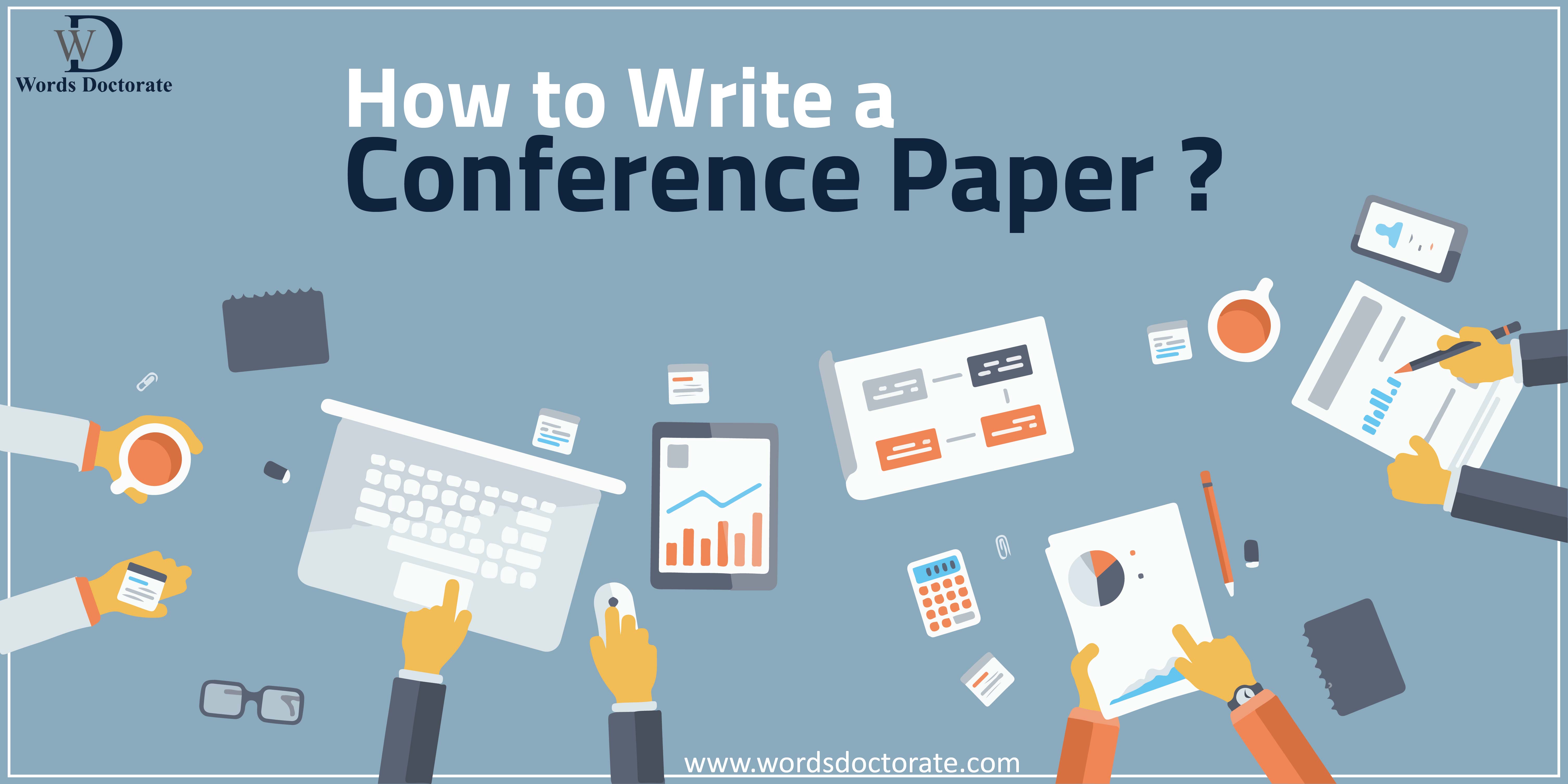 How To Write A Conference Paper Step By Step Guidance